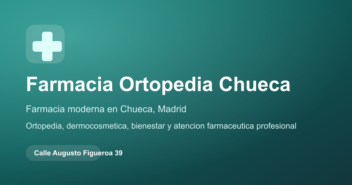 Farmacia Ortopedia Chueca, ortopedias en Madrid